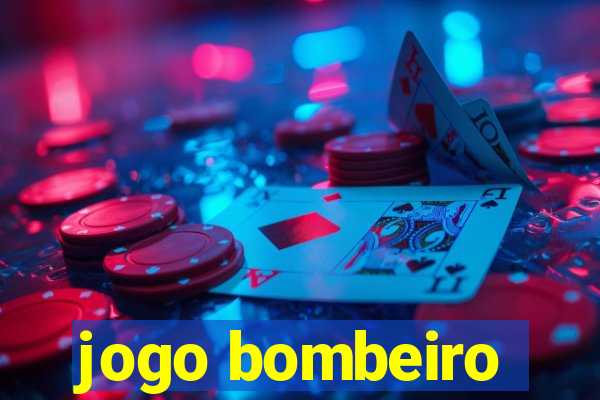 jogo bombeiro